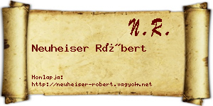Neuheiser Róbert névjegykártya